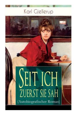 Seit ich zuerst sie sah (Autobiografischer Roma... [German] 8026889576 Book Cover