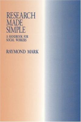 Research Made Simple: A Handbook for Social Wor... 0803974264 Book Cover