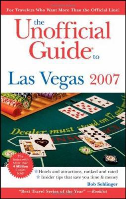 The Unofficial Guide to Las Vegas 2007 (Unoffic... 0471790338 Book Cover