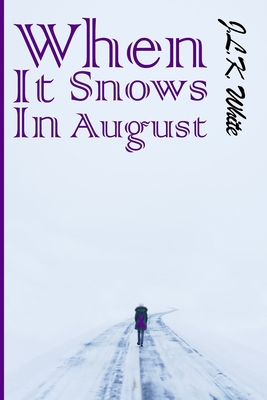 When It Snows In August B0BW2JXYV4 Book Cover