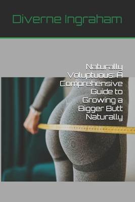 Naturally Voluptuous: A Comprehensive Guide to ... B0DCTJP3BB Book Cover