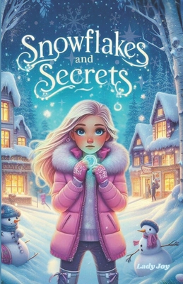 Snowflakes And Secrets B0DNTLFMJR Book Cover