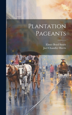 Plantation Pageants 1019861371 Book Cover