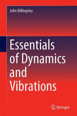 Essentials of Dynamics and Vibrations 3319565168 Book Cover