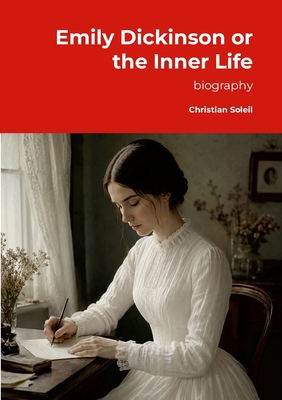 Emily Dickinson or the Inner Life 1291629580 Book Cover