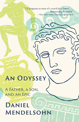 An Odyssey: A Father, a Son, and an Epic 077105744X Book Cover