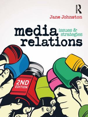 Media Relations: Issues and Strategies 0367718731 Book Cover