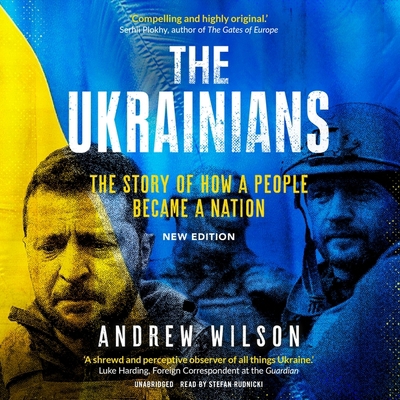 The Ukrainians, New Edition: The Story of How a... B0B9QSR3H2 Book Cover