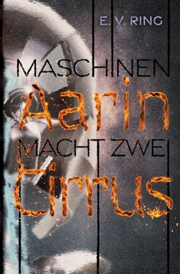 Maschinenmacht 2 - Aarin Cirrus [German] 3384056183 Book Cover