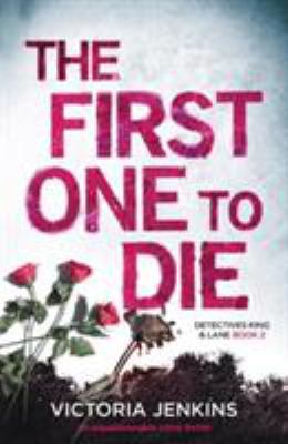 The First One to Die: An Unputdownable Crime Th... 1786813149 Book Cover