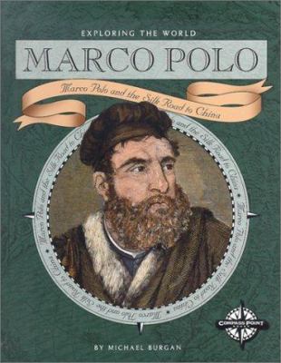 Marco Polo: Marco Polo and the Silk Road to China 0756501806 Book Cover