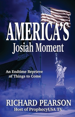 America's Josiah Moment: An Endtime Reprieve of... B0FQP1C6D3 Book Cover
