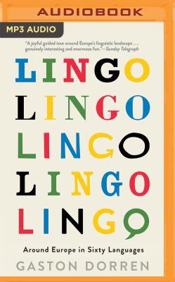 Lingo: Around Europe in Sixty Languages 1511392223 Book Cover