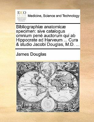 Bibliographiae Anatomicae Specimen: Sive Catalo... [Latin] 1170816355 Book Cover