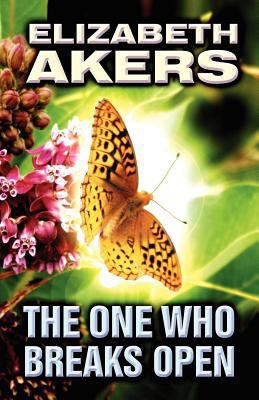 The One Who Breaks Open 1462638678 Book Cover