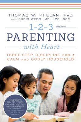 1-2-3 Parenting with Heart: Three-Step Discipli... 1492653020 Book Cover