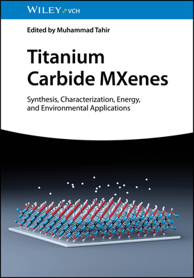 Titanium Carbide Mxenes: Synthesis, Characteriz... 3527350748 Book Cover