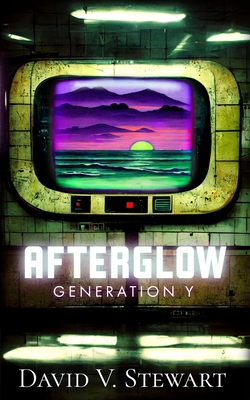 Afterglow: Generation Y B0BLGC6NW8 Book Cover