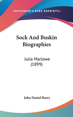 Sock And Buskin Biographies: Julia Marlowe (1899) 1104269260 Book Cover