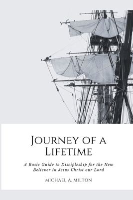 Journey of a Lifetime: A Basic Guide to Discipl... B0CSC39XQ9 Book Cover