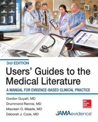 Users' Guides to the Medical Literature: a Manual for Evidence-Based Clinical Practice, 3E