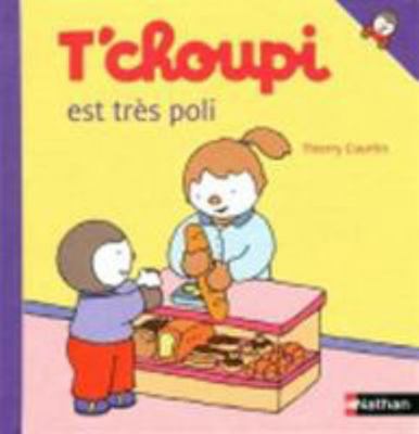 T'Choupi Est Tres Poli [French] 2092525492 Book Cover