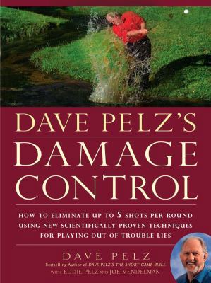 Dave Pelz's Damage Control: How to Save Up to F... 1845135008 Book Cover