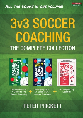3v3 Soccer Coaching: The Complete Collection 1915855217 Book Cover