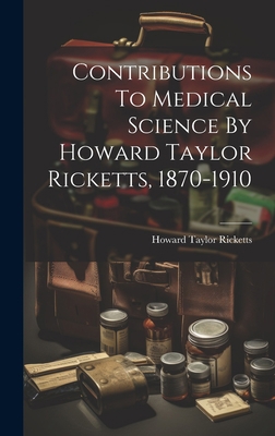 Contributions To Medical Science By Howard Tayl... 1021027367 Book Cover