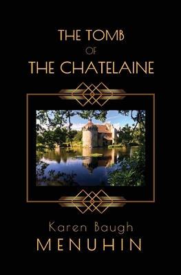 The Tomb of the Chatelaine: A 1920s Country Hou... 1916294766 Book Cover