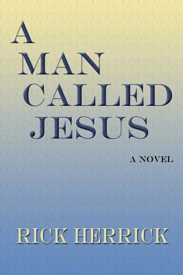 A Man Called Jesus 1632930218 Book Cover