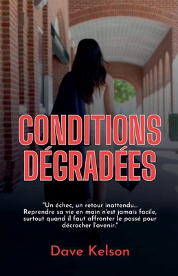 Conditions dégradées [French] B0FHGBGLWR Book Cover