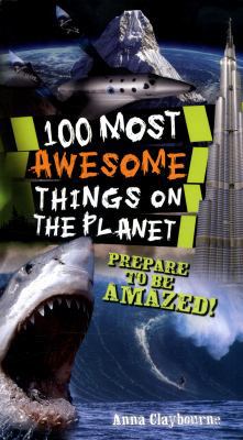 100 Most Awesome Things on the Planet 1784936367 Book Cover