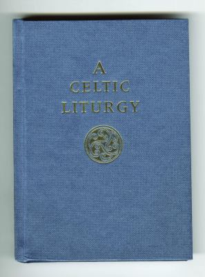 A Celtic Liturgy 0281060967 Book Cover