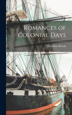 Romances of Colonial Days 1018565000 Book Cover