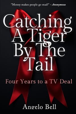 Catching A Tiger By The Tail: Four Years To A T... 1981083049 Book Cover