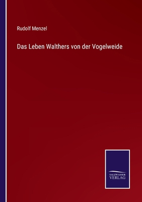Das Leben Walthers von der Vogelweide [German] 3375008805 Book Cover