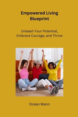 Empowered Living Blueprint: Unleash Your Potent...            Book Cover