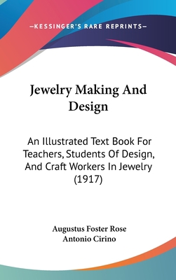 Jewelry Making And Design: An Illustrated Text ... 1104289490 Book Cover