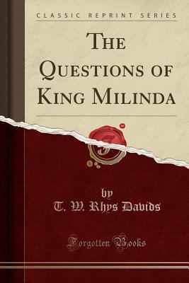 The Questions of King Milinda (Classic Reprint) 1451001592 Book Cover