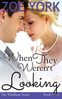 When They Weren't Looking (Wardham) 099366752X Book Cover