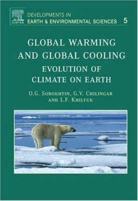 Global Warming and Global Cooling: Evolution of... 0444528156 Book Cover