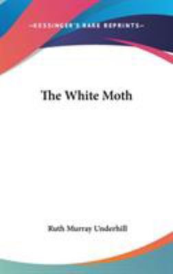 The White Moth 0548357986 Book Cover