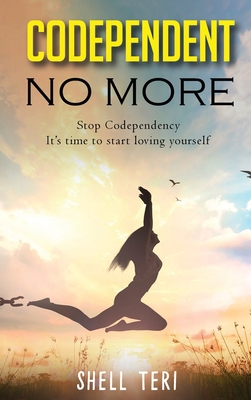 Codependent no More: Stop Codependency it's tim... 1513670824 Book Cover