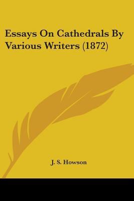 Essays On Cathedrals By Various Writers (1872) 0548726663 Book Cover