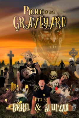 Picnic in the Graveyard: An Anthology of Cemete... B09Y6F84N2 Book Cover