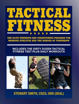 Tactical Fitness: The Elite Strength and Condit... 1578265207 Book Cover