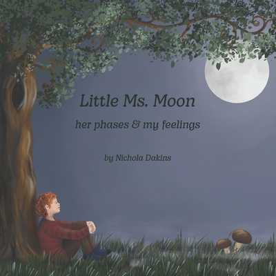 Little Ms. Moon... her phases & my feelings 1778133606 Book Cover