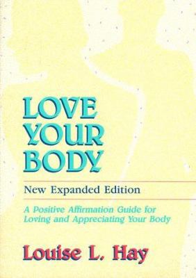 Love Your Body: A Positive Affirmation Guide fo... B005AYWTT6 Book Cover