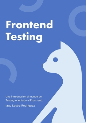 Frontend Testing [Spanish] B0959MMDCQ Book Cover